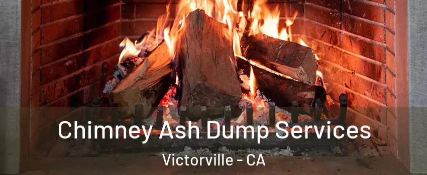 Chimney Ash Dump Services Victorville - CA