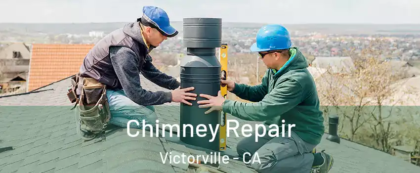 Chimney Repair Victorville - CA