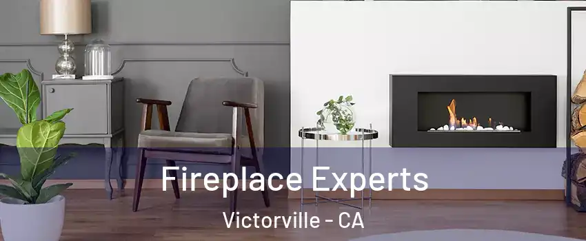 Fireplace Experts Victorville - CA