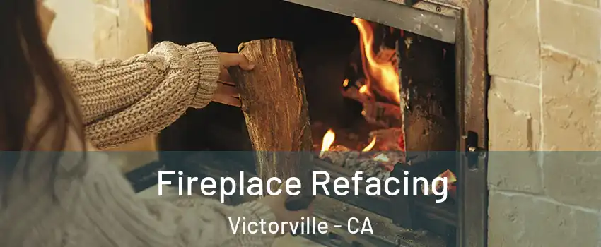 Fireplace Refacing Victorville - CA