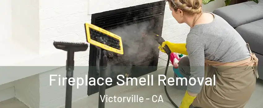 Fireplace Smell Removal Victorville - CA