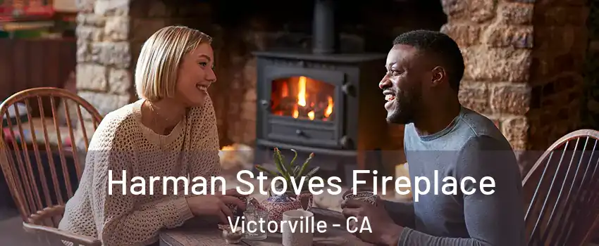 Harman Stoves Fireplace Victorville - CA