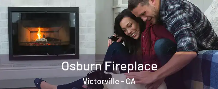 Osburn Fireplace Victorville - CA