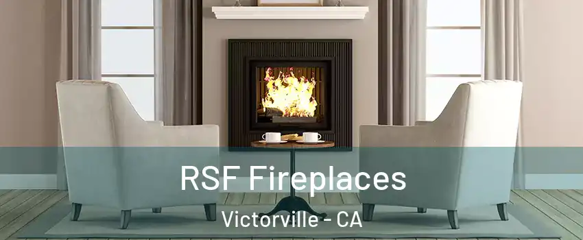 RSF Fireplaces Victorville - CA
